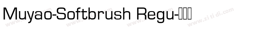 Muyao-Softbrush Regu字体转换